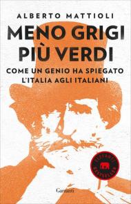 Meno grigi più Verdi. Come un genio ha spiegato l'Italia agli italiani