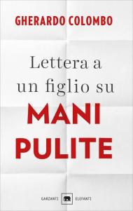 Lettera a un figlio su Mani pulite