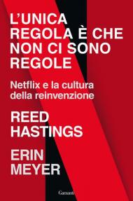 L' unica regola è che non ci sono regole. Netflix e la cultura della reinvenzione