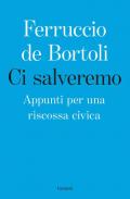 Ci salveremo. Appunti per una riscossa civica
