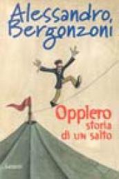 Opplero. Storia di un salto