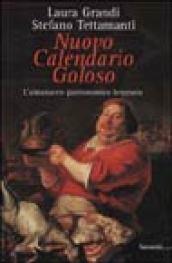 Nuovo calendario goloso. L'almanacco gastronomico-letterario