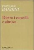 Dietro i cancelli e altrove