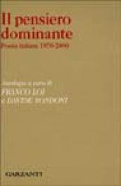 Il pensiero dominante. Poesia italiana 1970-2000