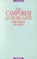 Le vie del latte. Dalla Padania alla steppa