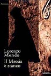 Il messia è stanco