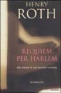 Alla mercé di una brutale corrente. 4.Requiem per Harlem