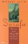 Zarafa. La vera storia della giraffa più famosa del mondo