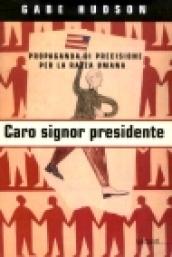 Caro signor presidente