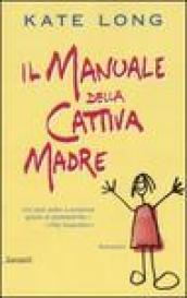 Il manuale della cattiva madre