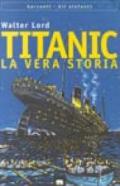 Titanic. La vera storia