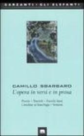 L'opera in versi e in prosa. Poesie-Trucioli-Fuochi fatui-Cartoline in franchigia-Versioni