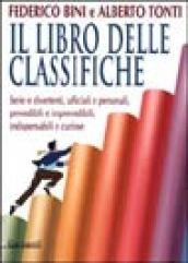 Il libro delle classifiche serie e divertenti, ufficiali e personali, prevedibili e imprevedibili, indispensabili e curiose