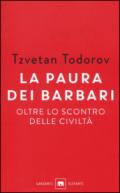 La paura dei barbari. Oltre lo scontro delle civiltà