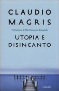 Utopia e disincanto. Saggi 1974-1998