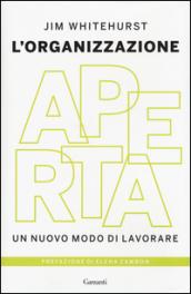 L'organizzazione aperta. Un nuovo modo di lavorare