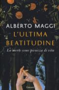 L'ultima beatitudine. La morte come pienezza di vita