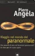 Viaggio nel mondo del paranormale. Indagine sulla parapsicologia