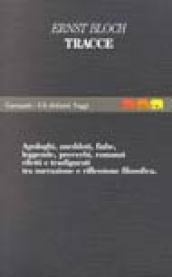 Tracce. Apologhi, aneddoti, fiabe, leggende, romanzi riletti e trasfigurati tra narrazione e riflessione filosofica