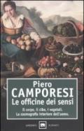 Le officine dei sensi. Il corpo, il cibo, i vegetali. La cosmografia interiore dell'uomo