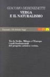 Verga e il naturalismo. Tra la Sicilia, Milano e l'Europa