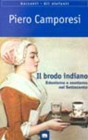 Il brodo indiano. Edonismo e esotismo nel Settecento