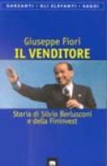 Il venditore. Storia di Silvio Berlusconi e della Fininvest