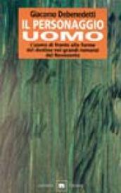 Il personaggio uomo. L'uomo di fronte alle forme del destino nei grandi romanzi del novecento