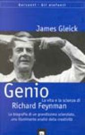 Genio. La vita e la scienza di Richard Feynman