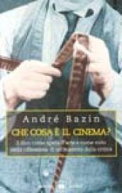 Che cosa è il cinema? Il film come opera d'arte e come mito nella riflessione di un maestro della critica