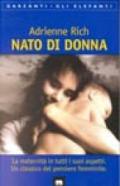 Nato di donna. La maternità in tutti i suoi aspetti. Un classico del pensiero femminile