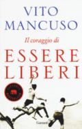 Il coraggio di essere liberi