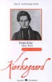 Enten-Eller (Aut-Aut) di Soren Kierkegaard. Guida e commento