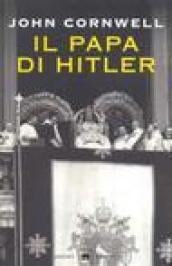 Il papa di Hitler. La storia segreta di Pio XII