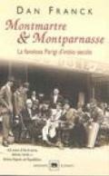 Montmartre & Montparnasse. La favolosa Parigi d'inizio secolo