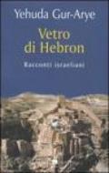 Vetro di Hebron. Racconti israeliani
