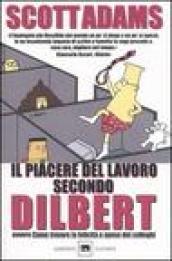 Il piacere del lavoro secondo Dilbert