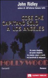 Cose che capitano solo a Los Angeles