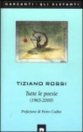 Tutte le poesie (1963-2000)