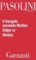 Il Vangelo secondo Matteo - Edipo re - Medea