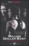 Lo sfidante. Million dollar baby