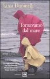 Tornavamo dal mare