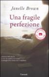 Una fragile perfezione
