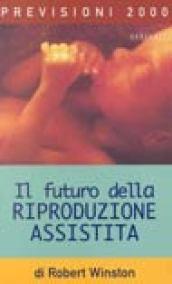 Il futuro della riproduzione assistita