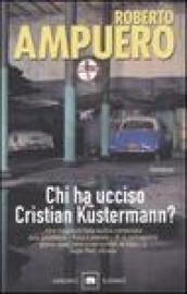 Chi ha ucciso Cristian Kustermann?