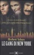 Le gang di New York. Una storia informale della malavita