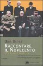 Raccontare il Novecento. Una storia politica