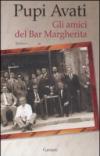 Gli amici del Bar Margherita