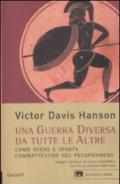 Una guerra diversa da tutte le altre. Come Atene e Sparta combattevano nel Peloponneso