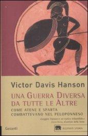 Una guerra diversa da tutte le altre. Come Atene e Sparta combattevano nel Peloponneso